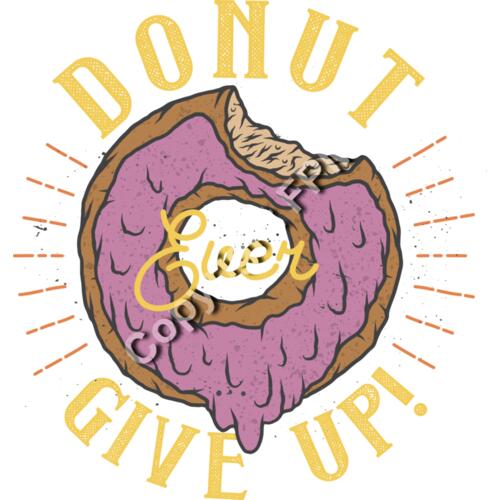 B6125 Donut Ever Give Up Thumbnail